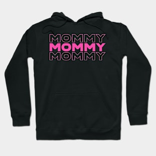 Mommy - mommies, mommy to be Hoodie